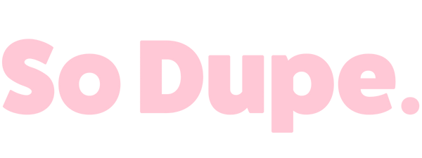 So Dupe.